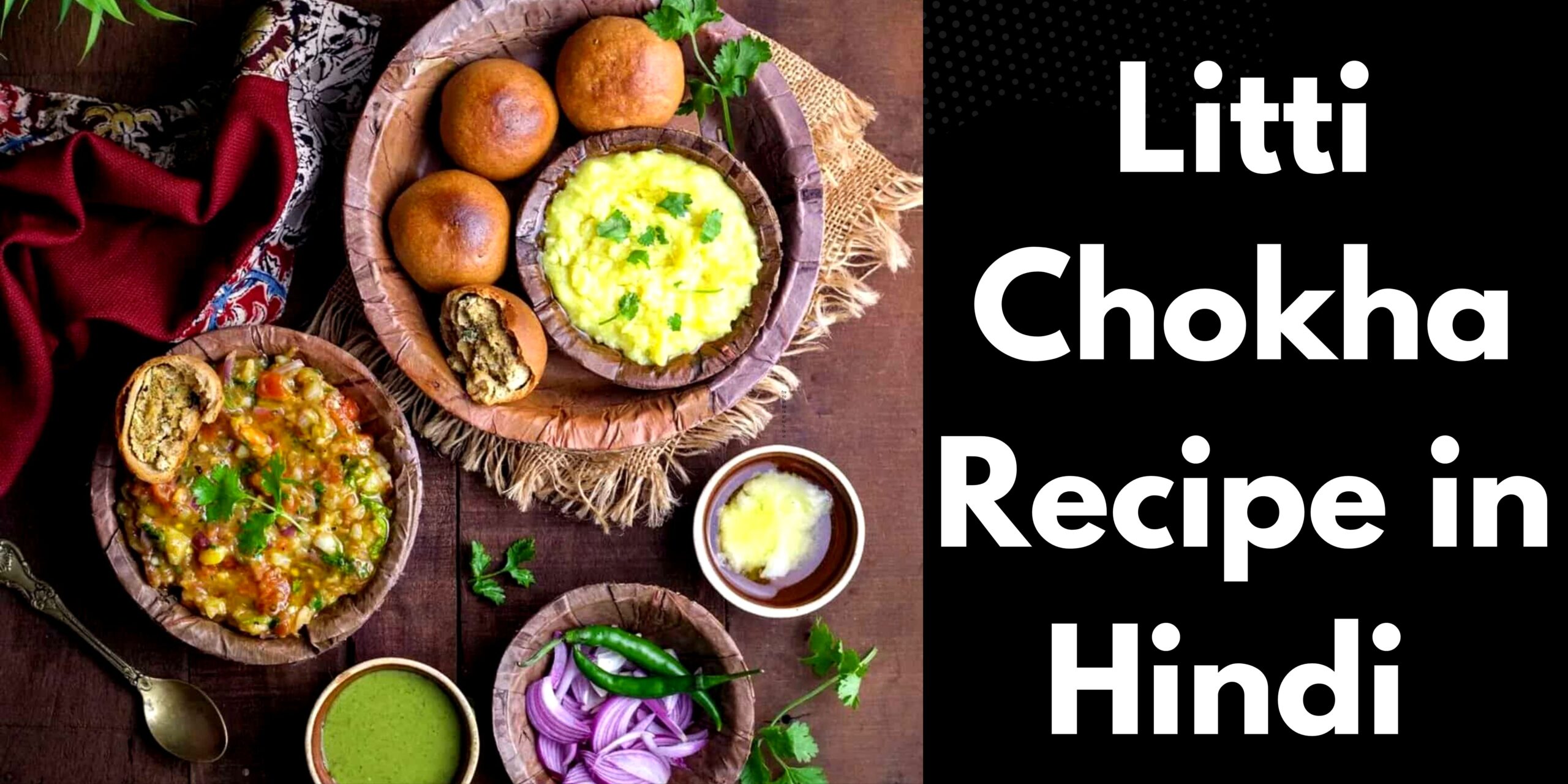 Bihari Style Litti Chokha Recipe